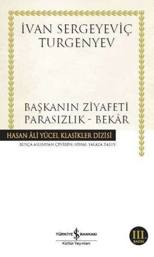 Başkanın Ziyafeti - Parasızlık - Bekar - Hasan Ali Yücel Klasikleri Başkanın Ziyafeti - Parasızlık - Bekar - Hasan Ali Yücel Klasikleri
