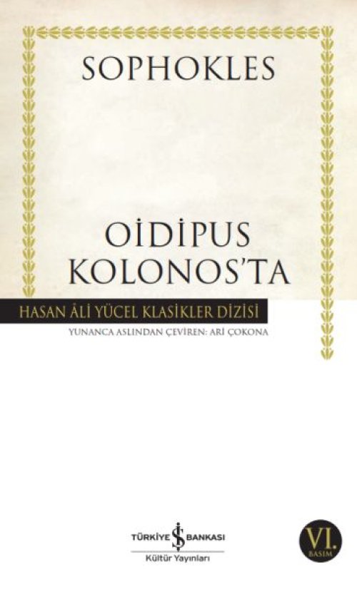 Oidipus Kolonos'ta - Hasan Ali Yücel Klasikleri Oidipus Kolonos'ta - Hasan Ali Yücel Klasikleri