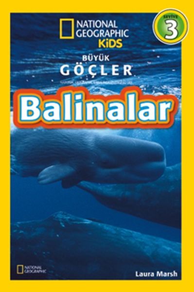 National Geographic Kids - Büyük Göçler - Balinalar National Geographic Kids - Büyük Göçler - Balinalar
