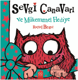 Sevgi Canavarı ve Mükemmel Hediye Sevgi Canavarı ve Mükemmel Hediye