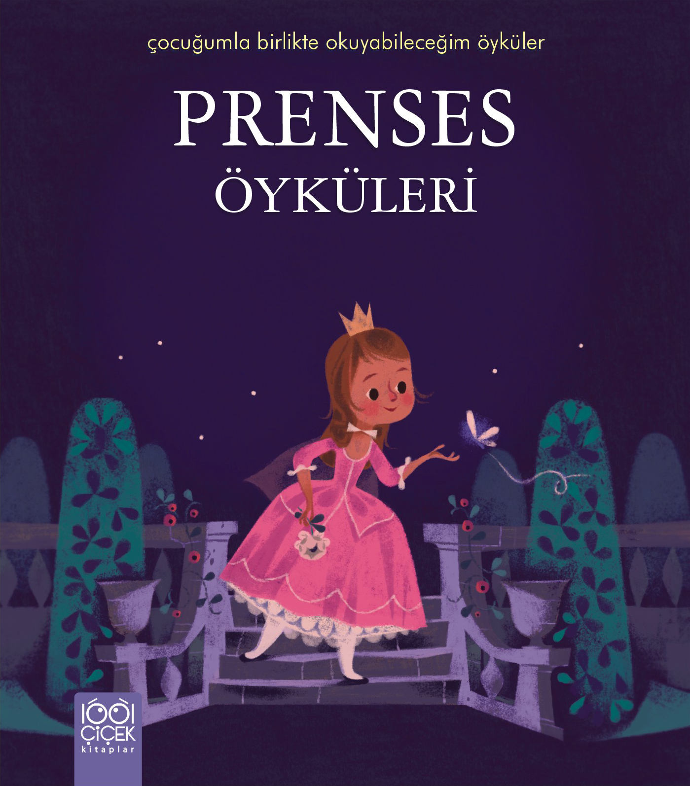 Prenses Öyküleri / Çocuğumla Birlikte Okuyabileceğim Öyküler Prenses Öyküleri / Çocuğumla Birlikte Okuyabileceğim Öyküler