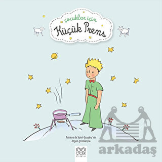 Çocuklar İçin Küçük Prens Çocuklar İçin Küçük Prens