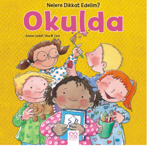 Nelere Dikkat Edelim? - Okulda Nelere Dikkat Edelim? - Okulda