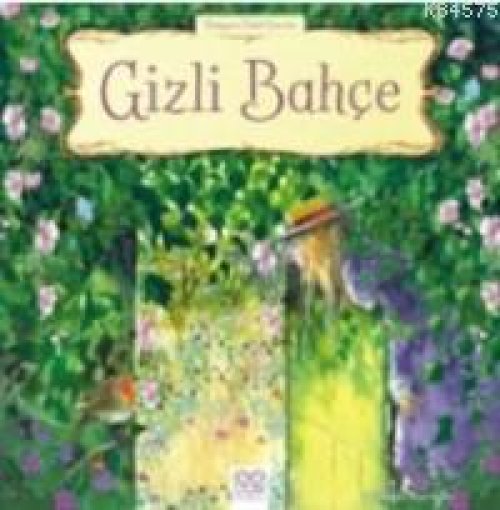 Dünyaca Ünlü Eserler - Gizli Bahçe Dünyaca Ünlü Eserler - Gizli Bahçe