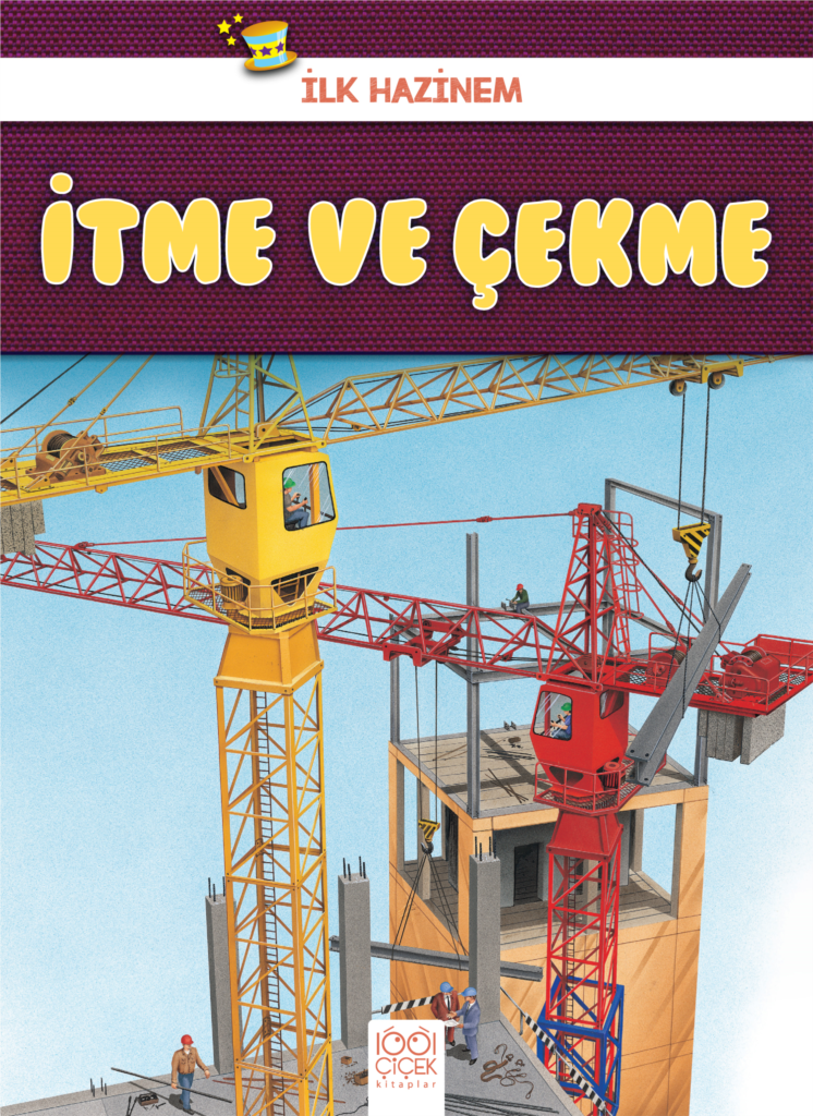 İlk Hazinem - İtme ve Çekme İlk Hazinem - İtme ve Çekme