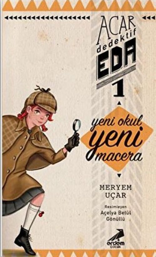 Yeni Okul Yeni Macera - Acar Dedektif Eda 1 Yeni Okul Yeni Macera - Acar Dedektif Eda 1