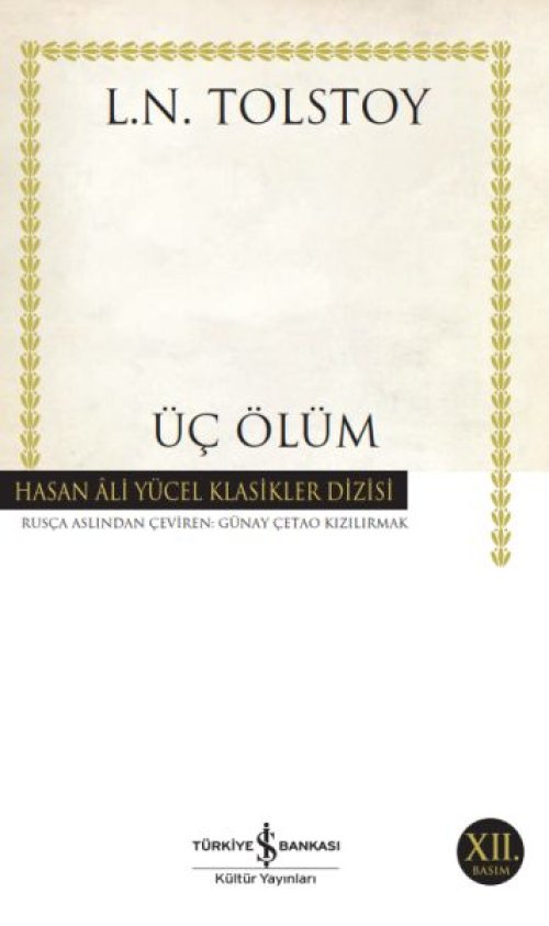 Üç Ölüm - Hasan Ali Yücel Klasikleri Üç Ölüm - Hasan Ali Yücel Klasikleri