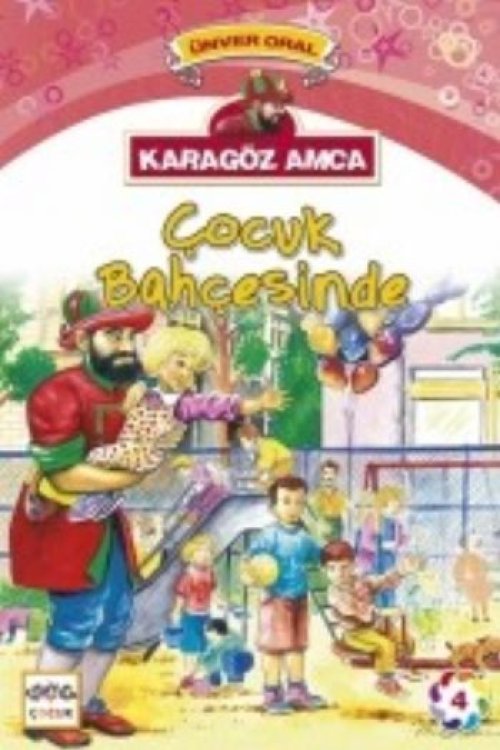 Karagöz Amca Çocuk Bahçesinde Karagöz Amca Çocuk Bahçesinde