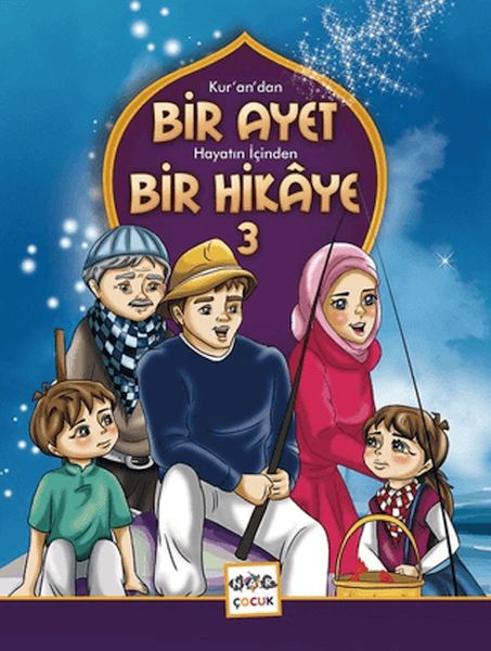 Kur'an'dan Bir Ayet Hayatın İçinden Bir Hikaye 3 Kur'an'dan Bir Ayet Hayatın İçinden Bir Hikaye 3