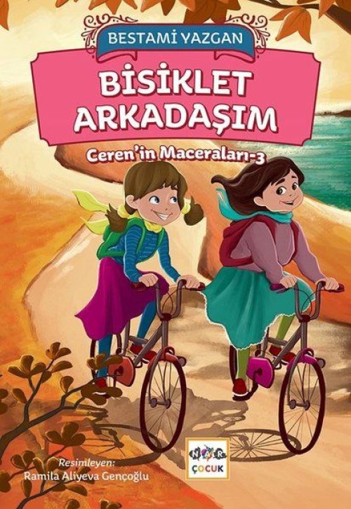 Bisiklet Arkadaşım - Ceren'in Maceraları 3 Bisiklet Arkadaşım - Ceren'in Maceraları 3