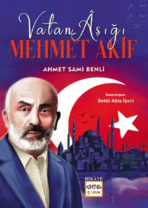 Vatan Aşığı Mehmet Akif Vatan Aşığı Mehmet Akif