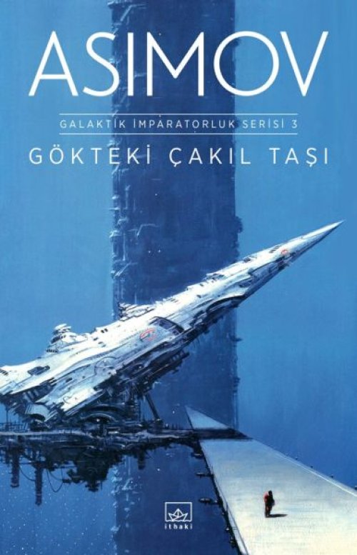 Gökteki Çakıl Taşı Galaktik İmparatorluk Serisi 3 Gökteki Çakıl Taşı Galaktik İmparatorluk Serisi 3