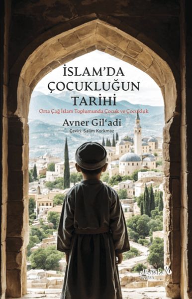 İslam’da Çocukluğun Tarihi İslam’da Çocukluğun Tarihi