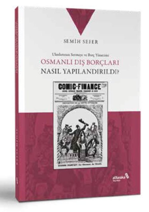Osmanlı Dış Borçları Nasıl Yapılandırıldı?