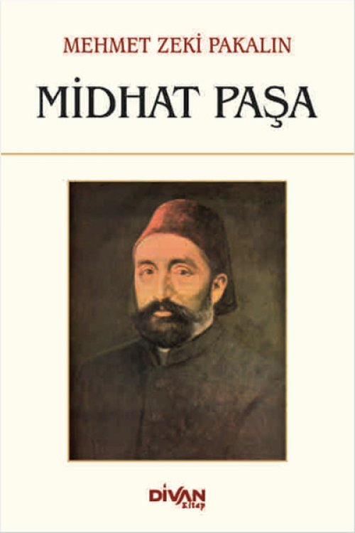 Midhat Paşa Midhat Paşa