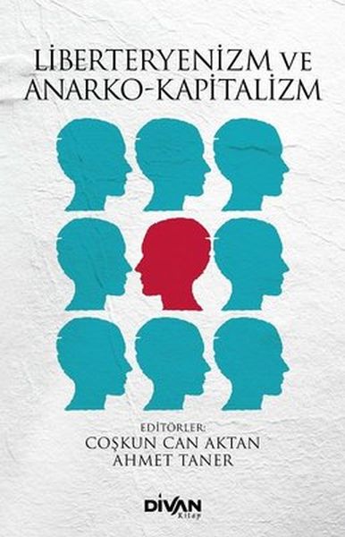 Liberteryenizm ve Anarko-Kapitalizm Liberteryenizm ve Anarko-Kapitalizm