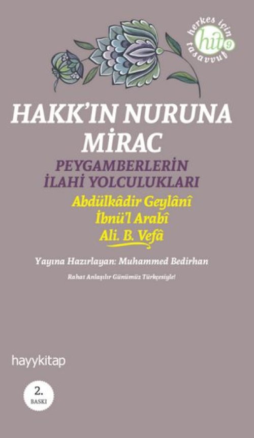 Hakk'ın Nuruna Mirac Peygamberlerin İlahi Yolculukları Hakk'ın Nuruna Mirac Peygamberlerin İlahi Yolculukları