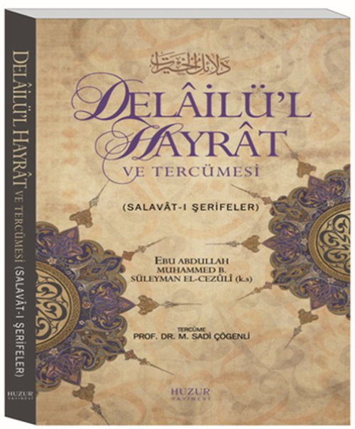 Delailü'l Hayrat ve Tercümesi Delailü'l Hayrat ve Tercümesi