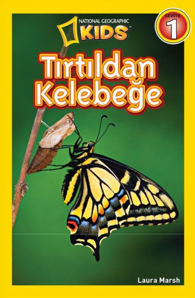 National Geographic Kids - Tırtıldan Kelebeğe National Geographic Kids - Tırtıldan Kelebeğe