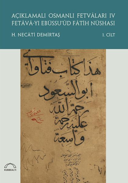 Açıklamalı Osmanlı Fetvaları 4 Fetava-yı Ebüssu’üd Fatih Nüshası (2 Cilt Takım) Açıklamalı Osmanlı Fetvaları 4 Fetava-yı Ebüssu’üd Fatih Nüshası (2 Cilt Takım)