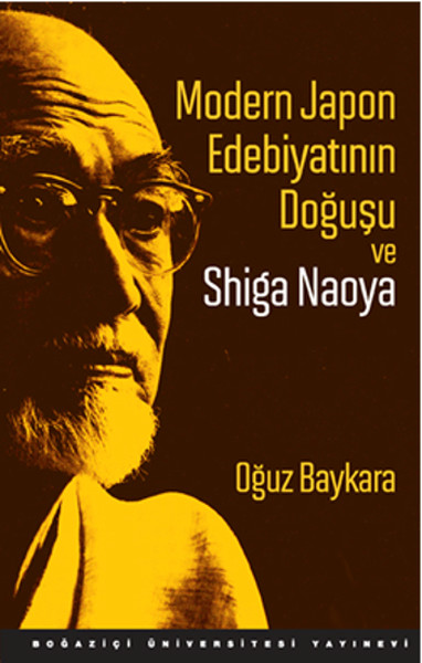 Modern Japon Edebiyatının Doğuşu ve Shiga Naoya Modern Japon Edebiyatının Doğuşu ve Shiga Naoya
