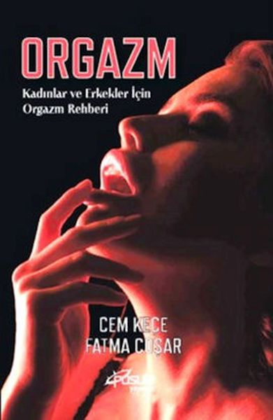 Orgazm Kadınlar ve Erkekler İçin Orgazm Rehberi Orgazm Kadınlar ve Erkekler İçin Orgazm Rehberi