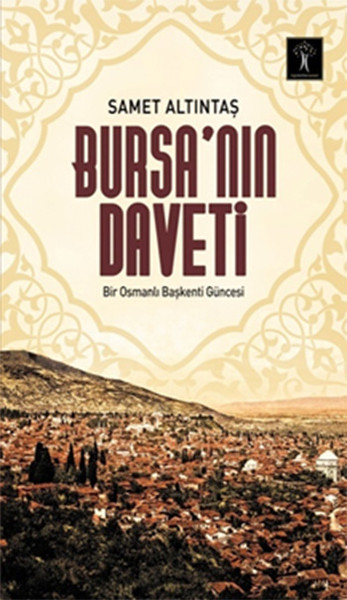 Bursa’nın Deti  Bir Osmanlı Başkenti Güncesi