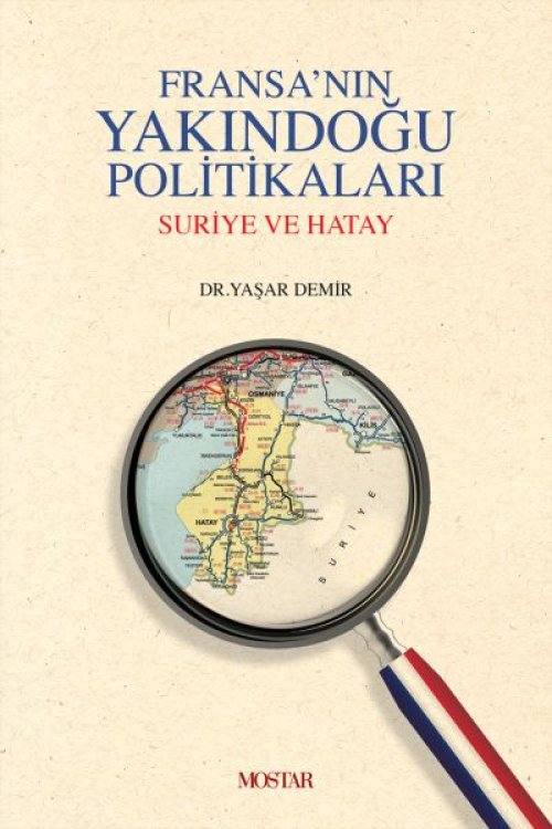 Fransanın Yakındoğu Politikaları (Ciltli) Fransanın Yakındoğu Politikaları (Ciltli)