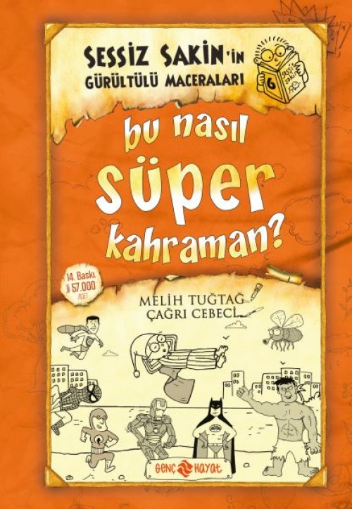 Sessiz Sakin'in Gürültülü Maceraları 06 - Bu Nasıl Süper Kahraman? (Ciltli) Sessiz Sakin'in Gürültülü Maceraları 06 - Bu Nasıl Süper Kahraman? (Ciltli)