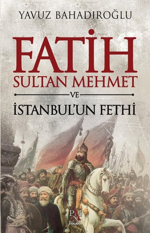 Fatih Sultan Meet ve İstanbul'un Fethi