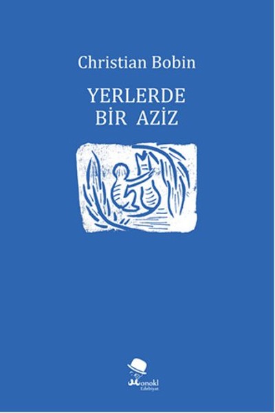 Yerlerde Bir Aziz Yerlerde Bir Aziz