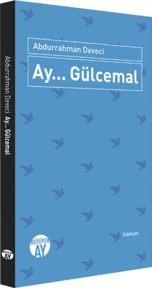 Ay... Gülcemal Ay... Gülcemal