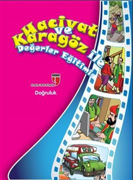 Doğruluk / Hacivat ve Karagöz ile Değerler Eğitimi Doğruluk / Hacivat ve Karagöz ile Değerler Eğitimi