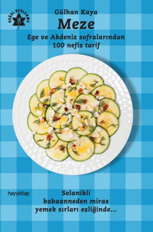 Meze  Ege ve Akdeniz Sofralarından 100 Nefis Tarif