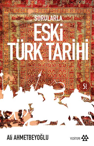 Sorularla Eski Türk Tarihi Sorularla Eski Türk Tarihi