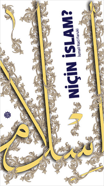 Niçin İslam? Niçin İslam?