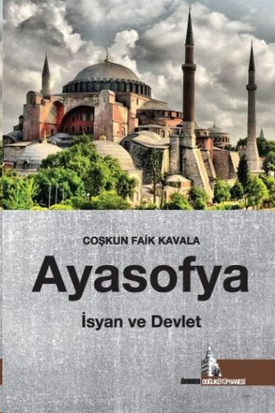 Ayasofya: İsyan ve Devlet Ayasofya: İsyan ve Devlet