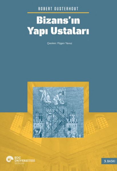 Bizans’ın Yapı Ustaları Bizans’ın Yapı Ustaları