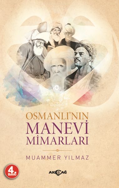 Osmanlı'nın Manevi Mimarları Osmanlı'nın Manevi Mimarları