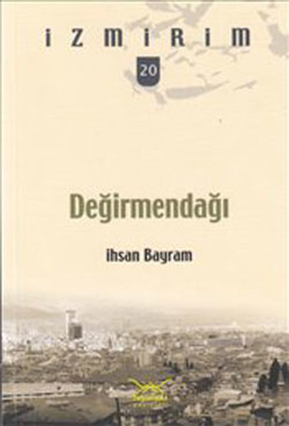 Değirmendağı / İzmirim-20 Değirmendağı / İzmirim-20