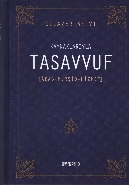 Kaynaklarıyla Tasavvuf / Adab - Mürşit - Hizmet Kaynaklarıyla Tasavvuf / Adab - Mürşit - Hizmet
