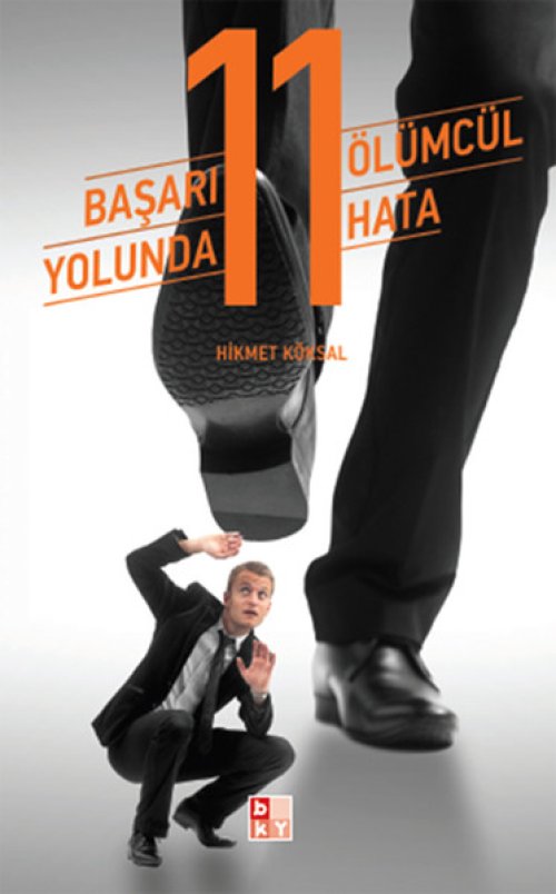 Başarı Yolunda 11 Ölümcül Hata Başarı Yolunda 11 Ölümcül Hata
