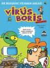 Boris Görevde  Bir Biisayar Virüsünün Anıları / Virüs Boris