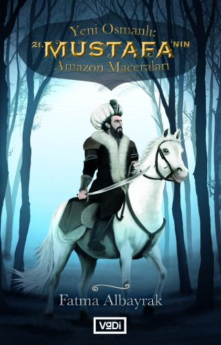 Yeni Osmanlı 21. Mustafa'nın Amazon Maceraları Yeni Osmanlı 21. Mustafa'nın Amazon Maceraları