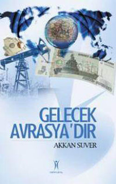 Gelecek Avrasya'dır Gelecek Avrasya'dır