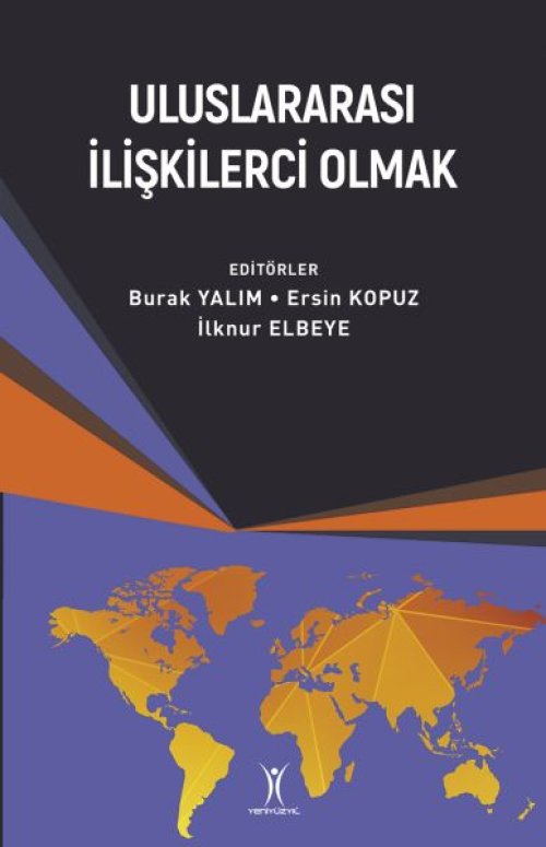 Uluslararası İlişkilerci Olmak Uluslararası İlişkilerci Olmak