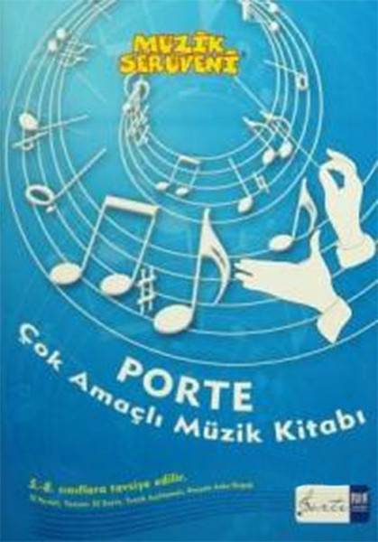 Müzik Serüveni - Porte Çok Amaçlı Müzik Kitabı 5-8 Müzik Serüveni - Porte Çok Amaçlı Müzik Kitabı 5-8