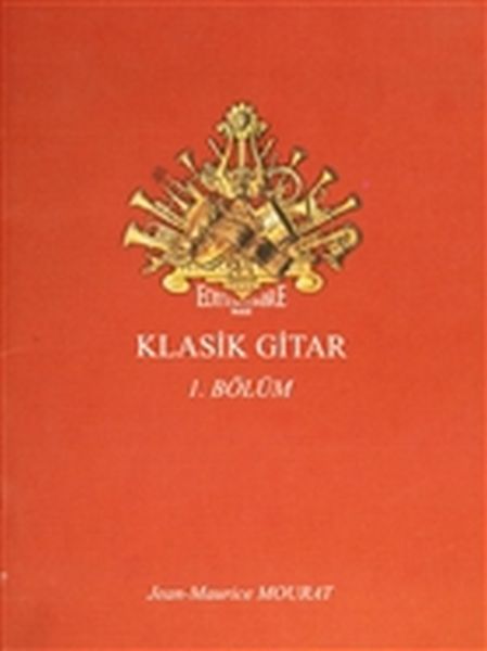 Klasik Gitar 1. Bölüm - Dört Bölümlük Koleksiyon Klasik Gitar 1. Bölüm - Dört Bölümlük Koleksiyon