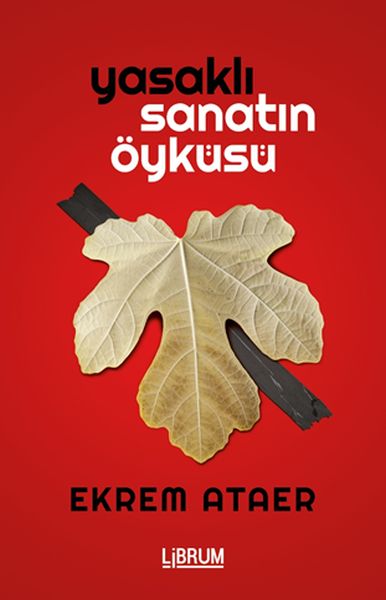 Yasaklı Sanatın Öyküsü Yasaklı Sanatın Öyküsü