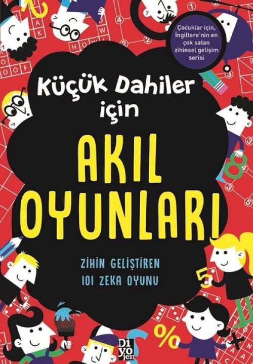 Küçük Dahiler İçin Akıl Oyunları - Zihin Geliştiren 101 Zeka Oyunu Küçük Dahiler İçin Akıl Oyunları - Zihin Geliştiren 101 Zeka Oyunu